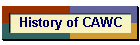 History of CAWC
